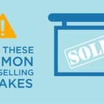 7 Things Sellers Should Avoid When Selling Their Home